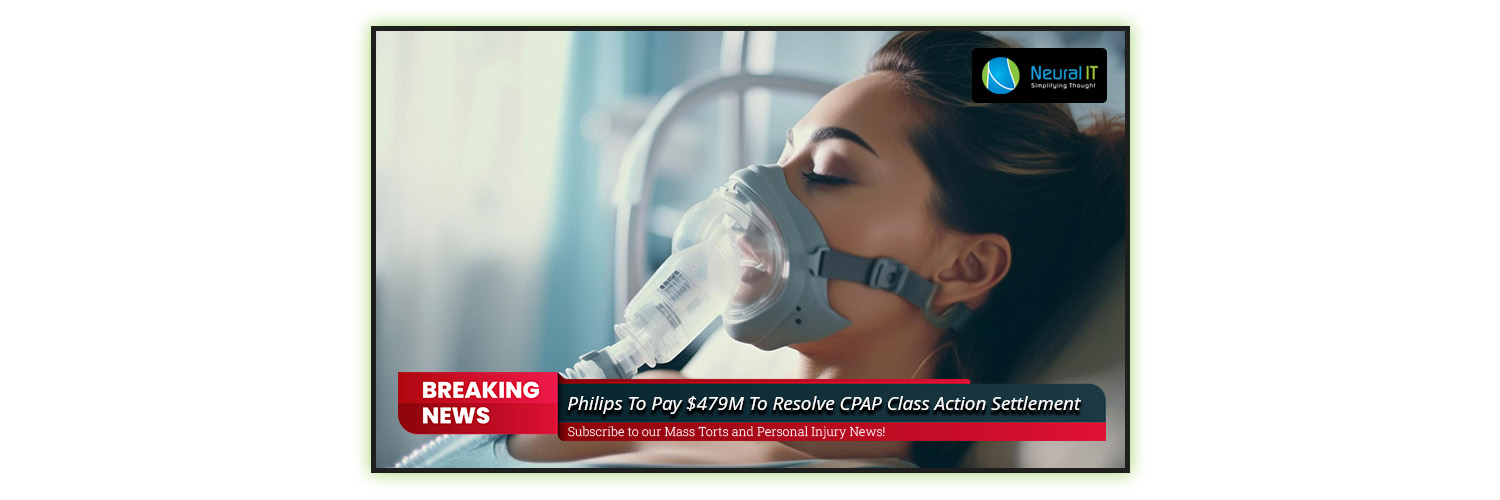 Philips To Pay $479M To Resolve CPAP Class Action Settlement