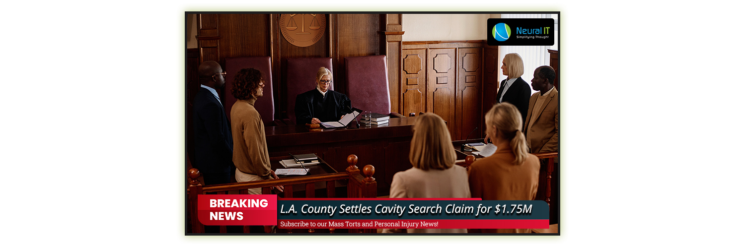 L.A. County Settles Cavity Search Claim for $1.75M L.A. County Settles Cavity Search Claim for $1.75M