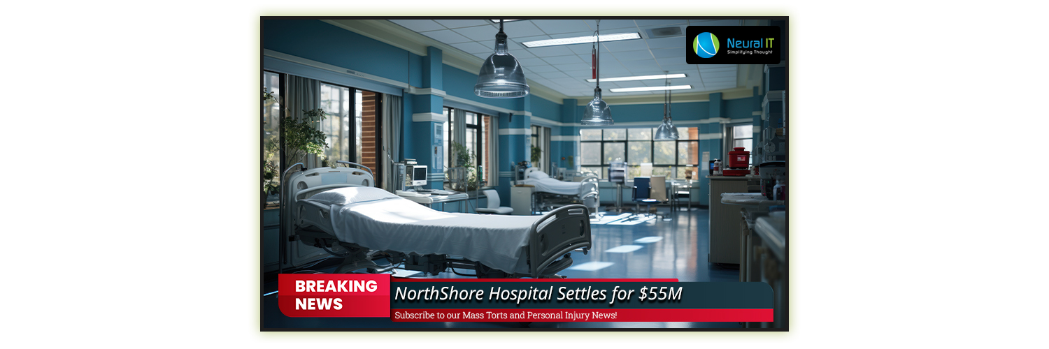 NorthShore Hospital Settles for $55M NorthShore Hospital Settles for $55M