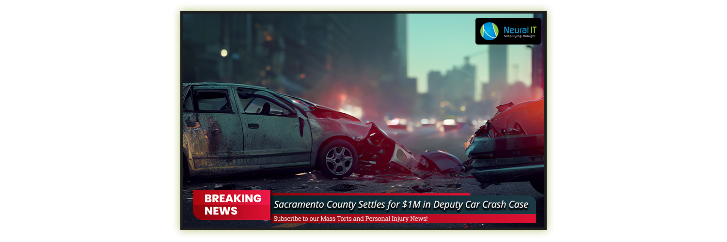 Sacramento County Settles for $1M in Deputy Car Crash Case Sacramento County Settles for $1M in Deputy Car Crash Case