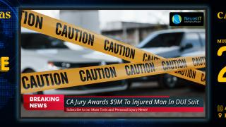 CA Jury Awards $9M To Injured Man In DUI Suit