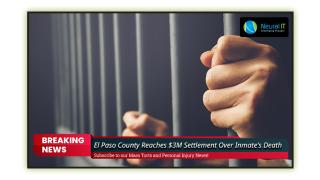El Paso County Reaches $3M Settlement Over Inmate's Death