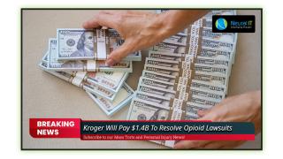 Kroger Will Pay $1.4B To Resolve Opioid Lawsuits